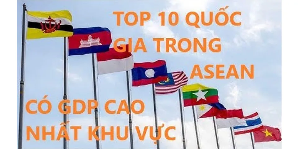 Asean gồm bao nhiêu nước