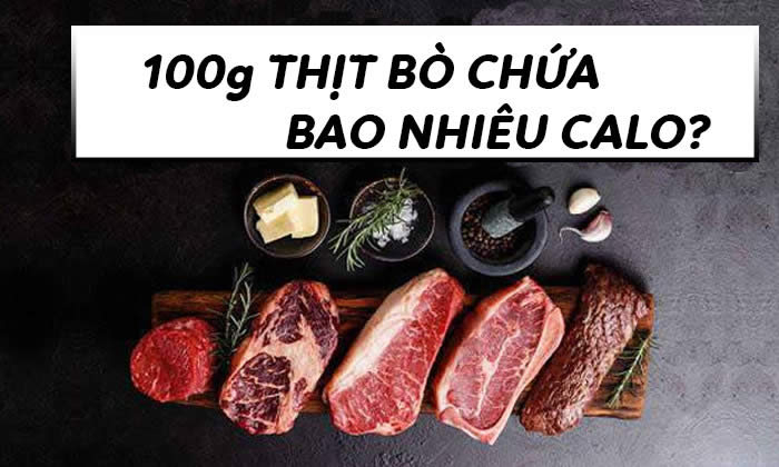 100g thịt bò chưa bao nhiêu calo