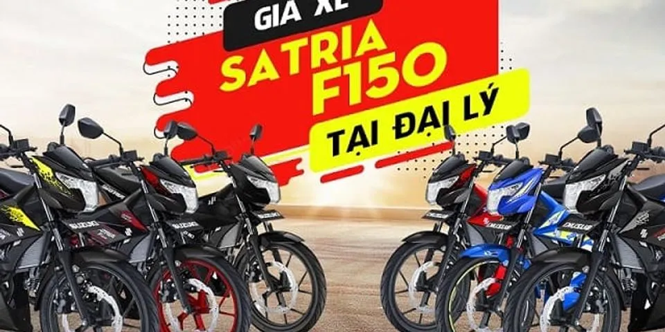 Top 8 giá xe satria 2022 mới nhất