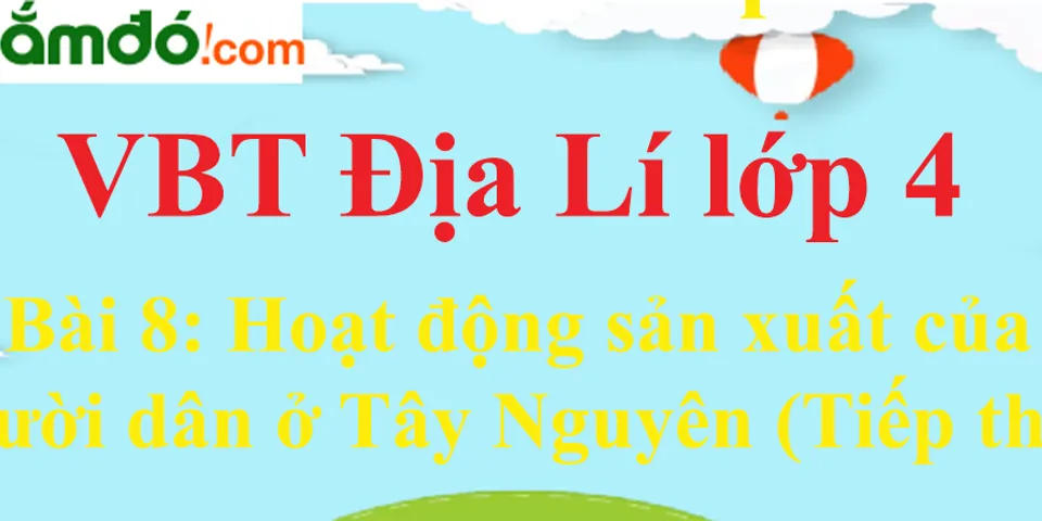 Top 9 giải vở bài tập địa lý lớp 4