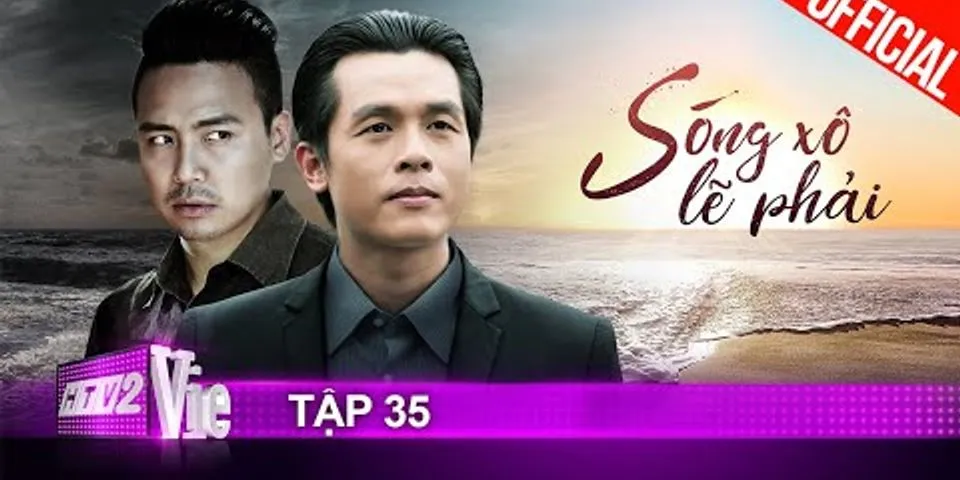 Top 8 sóng xô lẽ phải tập 35 2022 - Thả Rông ( https://tharong.com › toplist-top-8-so... ) 
