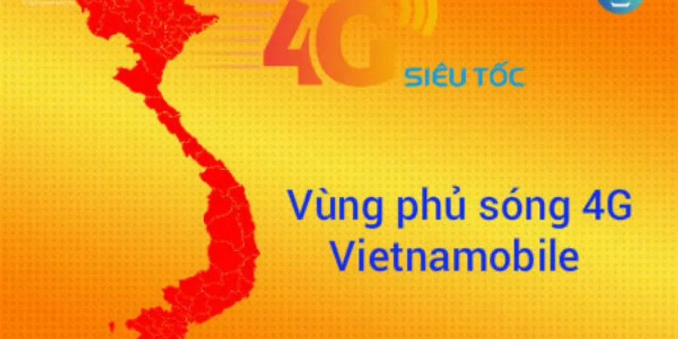 Top 10 vùng phủ sóng 4g vietnamobile 2022 2022